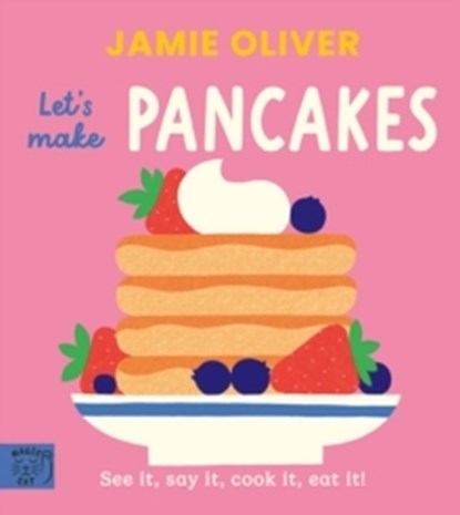 Jamie Oliver: Let's Make Pancakes, Jamie Oliver - Gebonden - 9781917366656