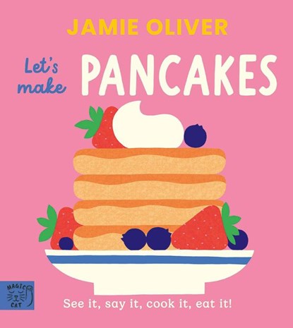 Jamie Oliver: Let's Make Pancakes, Jamie Oliver - Gebonden - 9781917366656