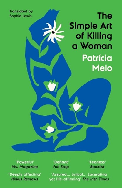 The Simple Art of Killing a Woman, Patricia Melo - Paperback - 9781917378086