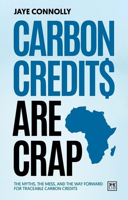 Carbon Credits are Crap, Jaye Connolly - Paperback - 9781917391337