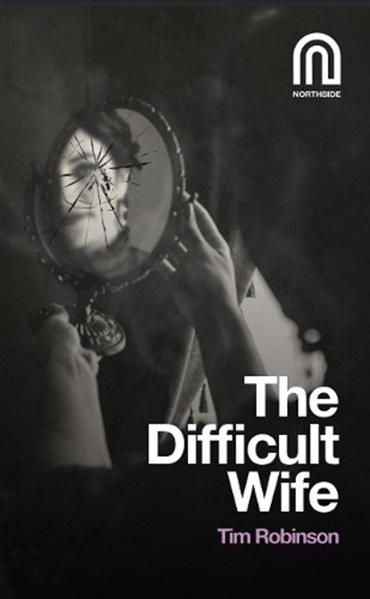 The Difficult Wife, Tim Robinson - Paperback - 9781917393171