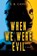 When We Were Evil, S.B. Caves - Paperback - 9781917415163