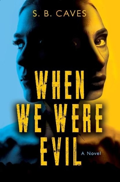 When We Were Evil, S.B. Caves - Paperback - 9781917415163