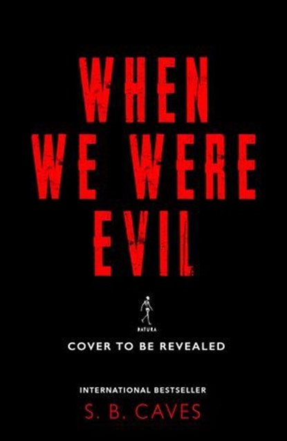 When We Were Evil, S.B. Caves - Ebook - 9781917415170