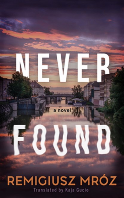 Never Found, Remigiusz Mroz - Paperback - 9781917415200