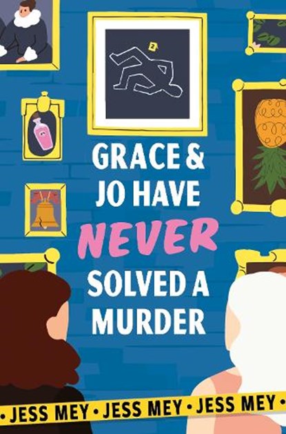Grace & Jo Have Never Solved a Murder, Jess Mey - Paperback - 9781917415309