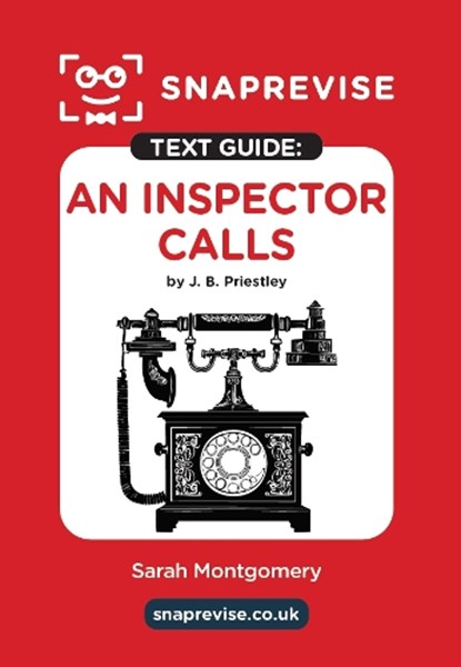 SnapRevise An Inspector Calls by J. B. Priestley Text Guide, SnapRevise - Paperback - 9781917424905