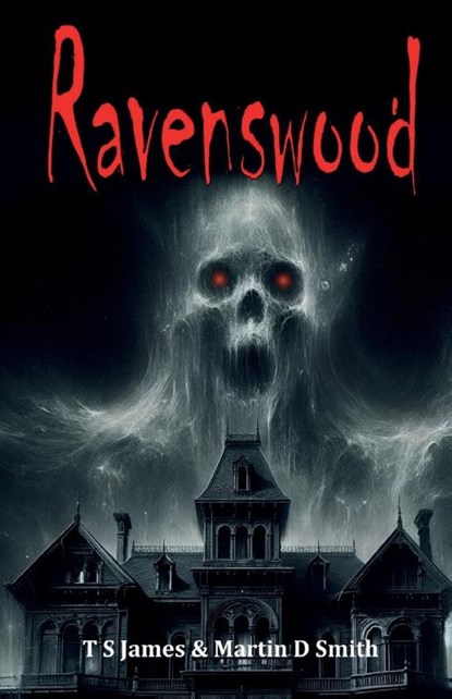 Ravenswood, T S James ; Martin D Smith - Paperback - 9781917425452