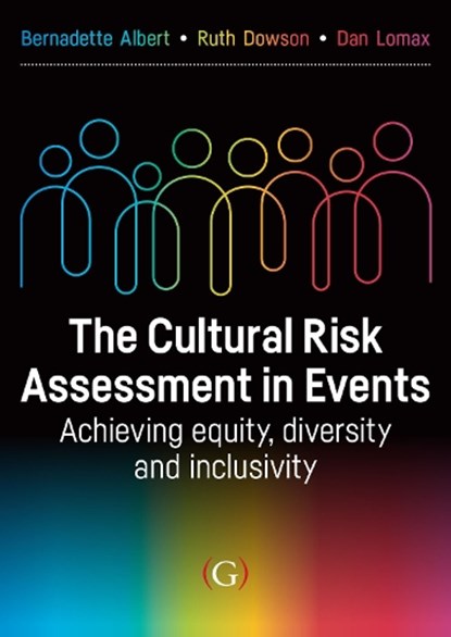 The Cultural Risk Assessment in Events, Bernadette (Founder of EDIQ Ltd) Albert ; Ruth (Events Consultant and Academic Researcher Dowson ; Dan (Senior Lecturer in Events Management Lomax - Paperback - 9781917433143