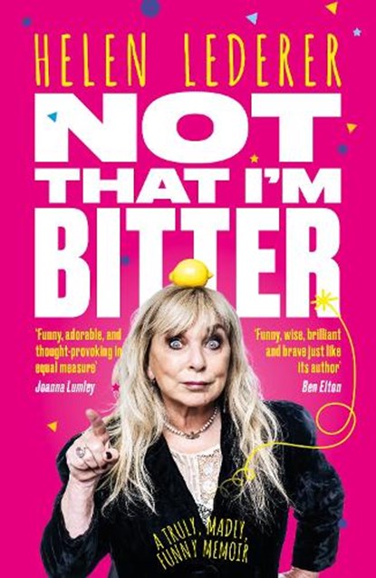 Not That I'm Bitter, Helen Lederer - Paperback - 9781917439060