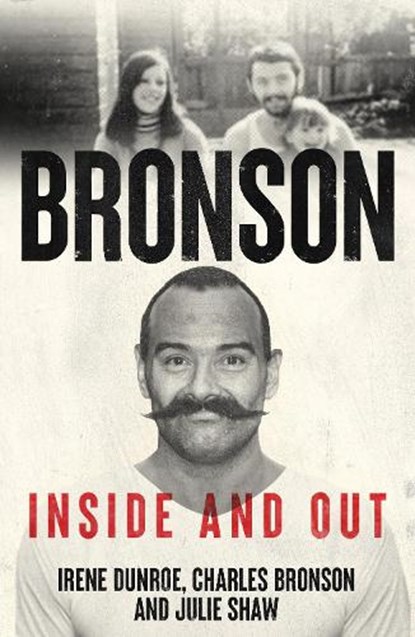 Charles Bronson - Inside And Out, Julie Shaw ; Irene Dunroe - Paperback - 9781917439176