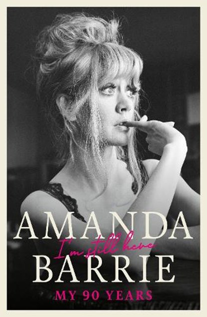 I'm Still Here, Amanda Barrie - Gebonden - 9781917439367