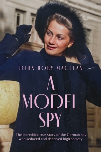 A Model Spy, John Rory Maclean - Paperback - 9781917439657
