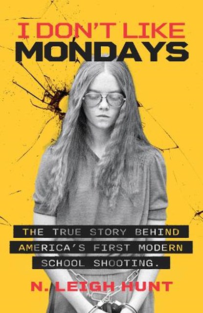 I Don't Like Mondays, N.Leigh Hunt - Paperback - 9781917439671