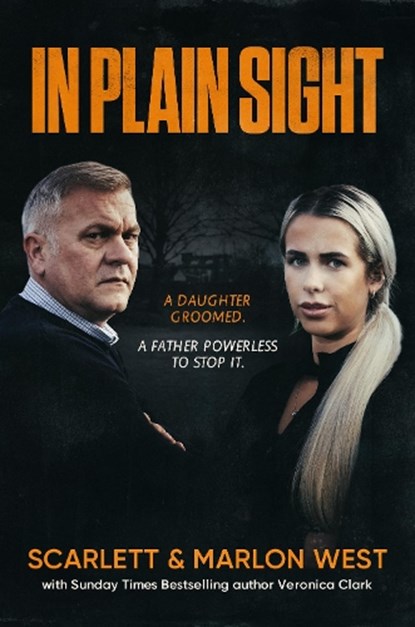 In Plain Sight, Marlon West ; Scarlett West ; Veronica Clark - Paperback - 9781917439930