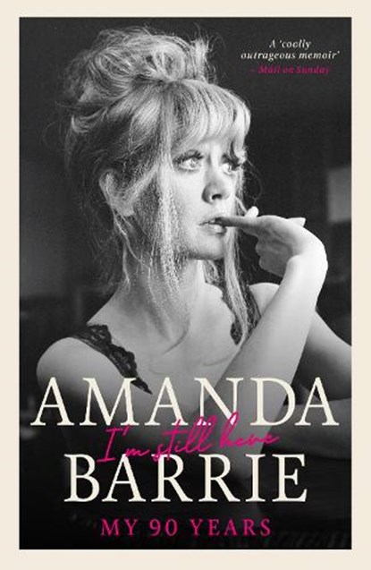 I'm Still Here: My 90 Years, Amanda Barrie - Paperback - 9781917439954