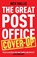The Great Post Office Cover-Up, Nick Wallis - Paperback - 9781917447096
