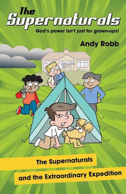 The Supernaturals and the Extraordinary Expedition, Andy Robb - Paperback - 9781917455176