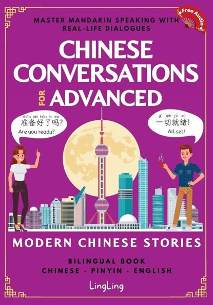 Chinese Conversations for Advanced, Ling Ling - Paperback - 9781917457170