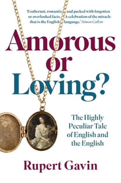 Amorous or Loving?, Sir Rupert Gavin - Gebonden - 9781917458085