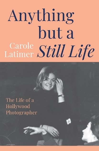 Anything But A Still Life, Carole Latimer - Gebonden - 9781917458610