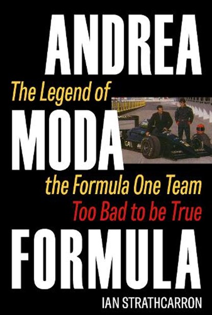 Andrea Moda Formula, Ian Strathcarron - Gebonden - 9781917458863