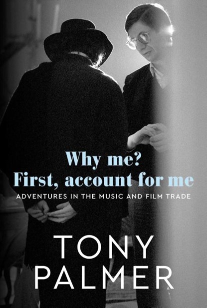 Why Me? First, Account for Me, Tony Palmer - Gebonden - 9781917458948