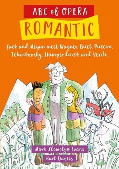 ABC of Opera: Romantic, Mark Llewelyn Evans - Paperback - 9781917467841