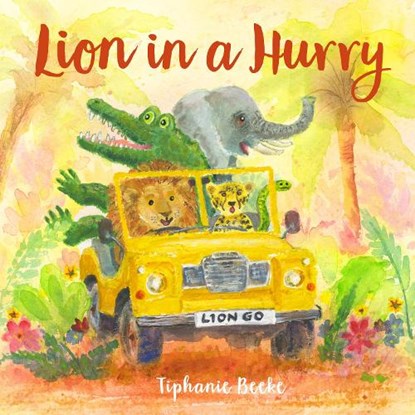 Lion in a Hurry, Tiphanie Beeke - Paperback - 9781917467896