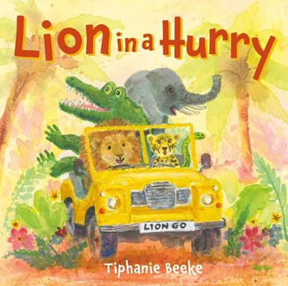 Lion in a Hurry, Tiphanie Beeke - Paperback - 9781917467896