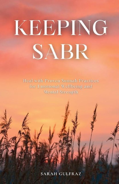 Keeping Sabr, Sarah Gulfraz - Paperback - 9781917478014