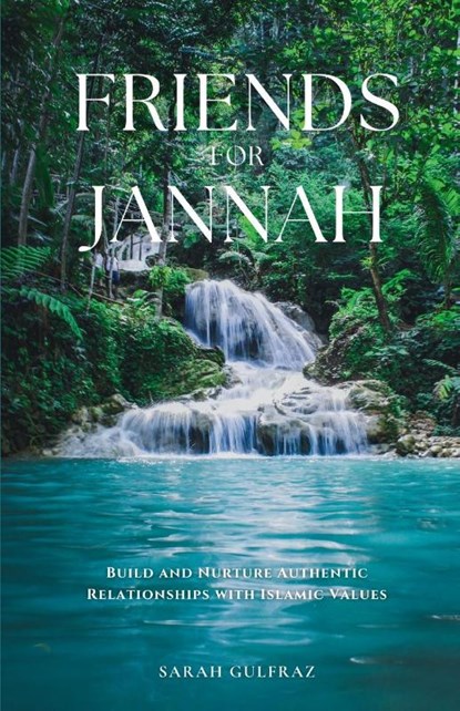 Friends for Jannah, Sarah Gulfraz - Paperback - 9781917478199