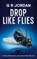 Drop Like Flies, G R Jordan - Paperback - 9781917497169