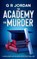 The Academy for Murder, G R Jordan - Paperback - 9781917497343