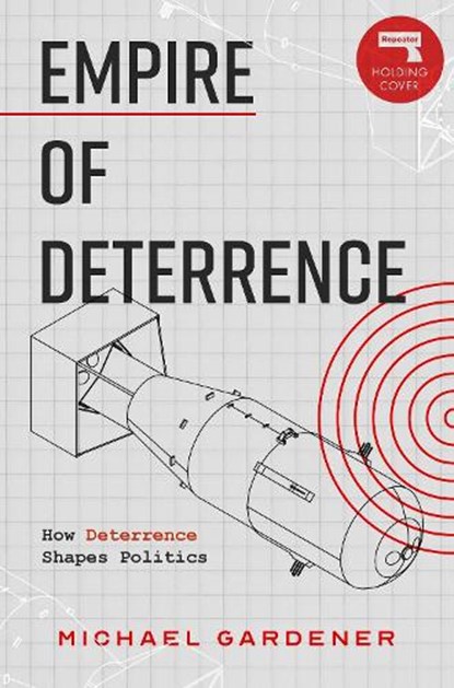 Empire of Deterrence, Michael Gardiner - Paperback - 9781917516037