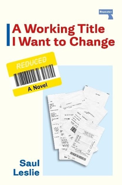 A Working Title I Want to Change, Saul Leslie - Paperback - 9781917516235