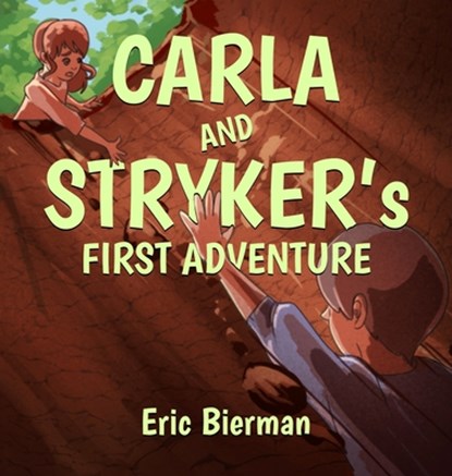 CARLA AND STRYKER's FIRST ADVENTURE, Eric Bierman - Gebonden - 9781917526630
