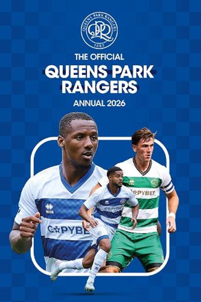 Queens Park Rangers FC Official Annual 2026, QPR - Gebonden - 9781917538473