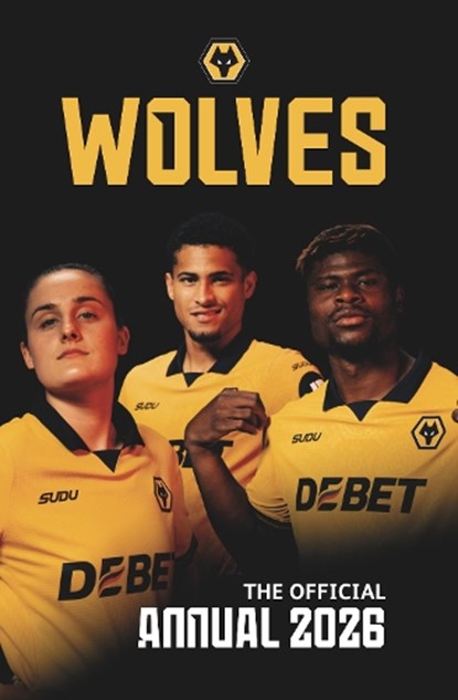 Wolverhampton Wanderers FC Official Annual 2026, Wolves FC - Gebonden - 9781917538510