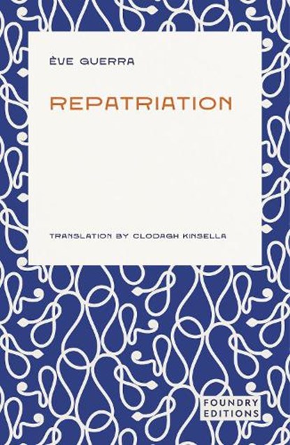 Repatriation, Eve Guerra - Paperback - 9781917544023