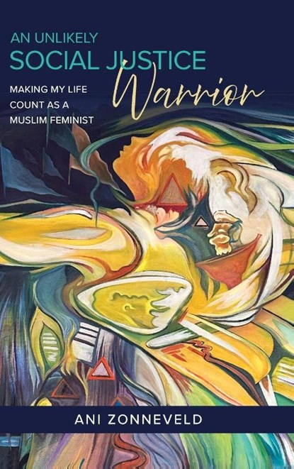 An Unlikely Social Justice Warrior, Ani Zonneveld ; R. Anna Hayward - Gebonden - 9781917566995