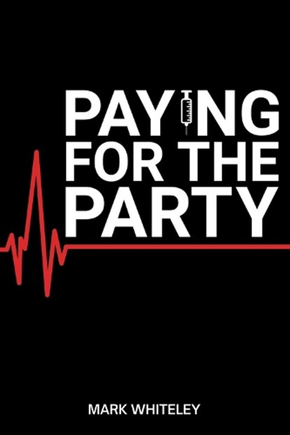 Paying For The Party, Mark Whiteley - Paperback - 9781917592215