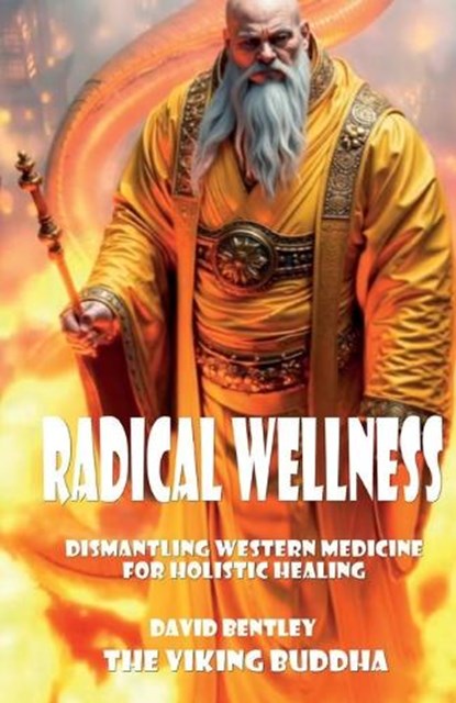 Radical Wellness, The Viking Buddha - Paperback - 9781917601931