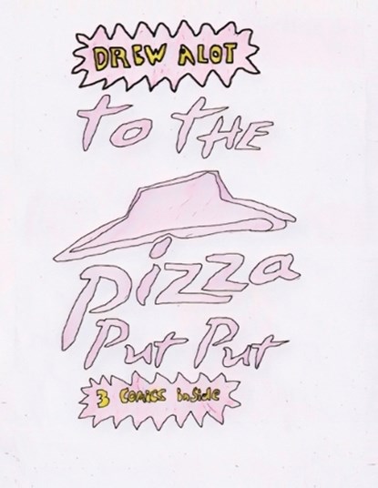 To the Pizza Put Put, Drew Alot - Paperback - 9781917605328