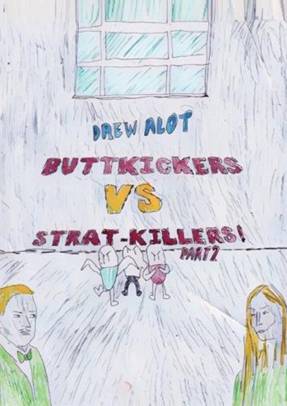 Buttkickers VS Strat-Killers PART 2/2, Drew Alot - Paperback - 9781917605380