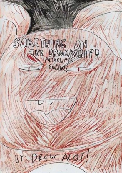 Something on the Dronaship......ALTERNATE ENDING!, Drew Alot - Paperback - 9781917605465