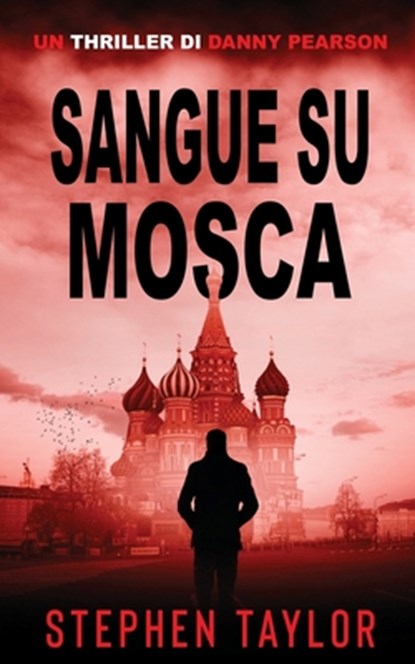 Sangue su Mosca, Stephen Taylor - Paperback - 9781917616621
