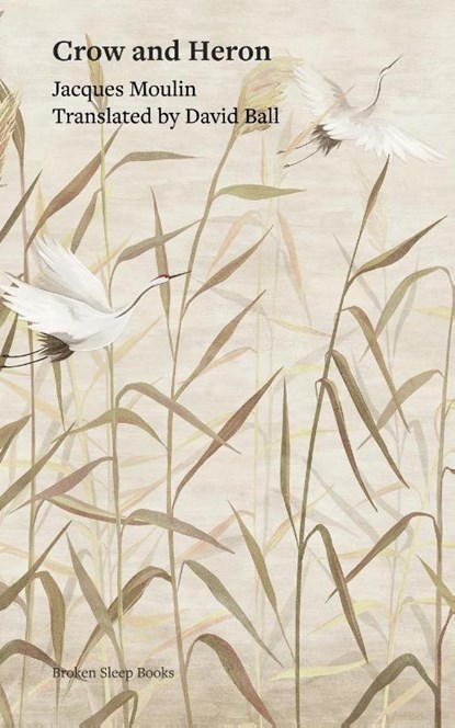 Crow and Heron, Jacques Moulin - Paperback - 9781917617055