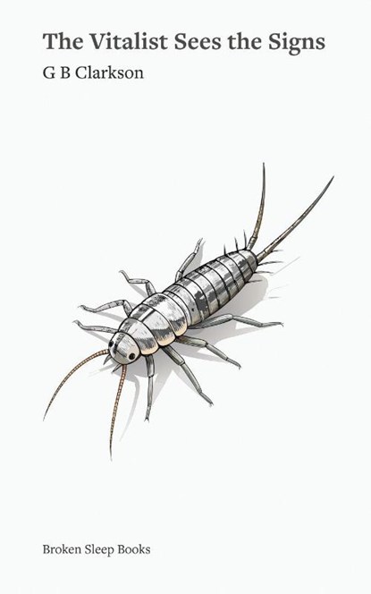 The Vitalist Sees the Signs, Gb Clarkson - Paperback - 9781917617406