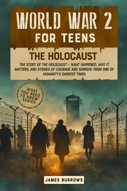 Burrows, J: World War 2 for Teens - The Holocaust, James Burrows - Paperback - 9781917664127